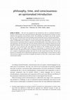 Research paper thumbnail of Philosophy, time, and consciousness: an opinionated introduction