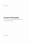 Research paper thumbnail of Insurgent Photography: The Camera at War in Afghanistan, Iraq and Syria since 2001