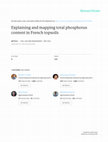 Research paper thumbnail of Explaining and mapping total phosphorus content in French topsoils