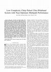 Research paper thumbnail of Low Complexity Chirp Pulsed Ultra-Wideband System with Near-Optimum Multipath Performance