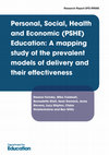 Research paper thumbnail of Personal, Social, Health and Economic (PSHE) Education: A mapping study of the prevalent models of delivery and their effectiveness