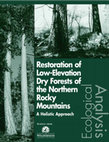 Research paper thumbnail of Restoration of low-elevation dry forests of the northern Rocky Mountains: a holistic approach