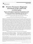 Research paper thumbnail of and the Practice Committee of the Child Neurology Society of the Quality Standards Subcommittee of the American Academy of Neurology Practice Parameter: Diagnostic assessment of the child with cerebral palsy: Report