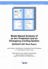 Research paper thumbnail of Model-based analysis of an arc protection and an emergency cooling system. MODSAFE 2007 Work report