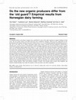 Research paper thumbnail of Do the new organic producers differ from the ‘old guard’? Empirical results from Norwegian dairy farming