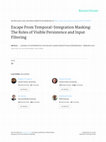Research paper thumbnail of Escape From Temporal-Integration Masking: The Roles of Visible Persistence and Input Filtering