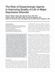 Research paper thumbnail of The role of dopaminergic agents in improving quality of life in major depressive disorder