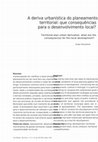 Research paper thumbnail of A deriva urbanística do planeamento territorial: que consequências para o desenvolvimento local?