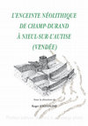 Research paper thumbnail of L'Enceinte Néolithique De Champ-Durand À Nieul-Sur-L'Autise (Vendée)