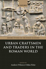 Research paper thumbnail of Urban craftsmen and traders in the Roman world