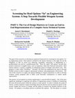 Research paper thumbnail of Screening for Real Options "In" an Engineering System: A Step Towards Flexible System Development PART I: The Use of Design Matrices to Create an End-to- End Representation of a Complex Socio-Technical System