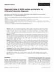 Research paper thumbnail of Diagnostic value of MIBG cardiac scintigraphy for differential dementia diagnosis