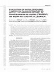 Research paper thumbnail of Evaluation of antiulcerogenic activity of aqueous extract of Brassica oleracea var. capitata (cabbage) on Wistar rat gastric ulceration