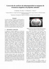 Research paper thumbnail of Corrección de artefacto de inhomogeneidad en imágenes de resonancia magnética de pequeños animales