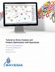 Research paper thumbnail of Tutorial on Driver Analysis and Product Optimization with BayesiaLab