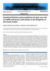 Research paper thumbnail of Insertion/Deletion polymorphisms do play any role in G6PD deficiency individuals in the Kingdom of the Saudi Arabia