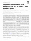 Research paper thumbnail of Improved conditions for PTT analysis of the BRCA1, BRCA2, NF1 and APC genes