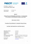 Research paper thumbnail of DISCIT Making Persons with Disabilities Full Citizens – New Knowledge for an Inclusive and Sustainable European Social Model Deliverable 6.3 (D6.3) Transitions from institutions to community living in Europe