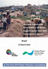 Research paper thumbnail of National Stakeholder Consultations on Water: Supporting the Post-2015 Development Agenda Brazil