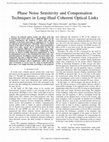 Research paper thumbnail of Phase Noise Sensitivity and Compensation Techniques in Long-Haul Coherent Optical Links