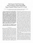 Research paper thumbnail of Sub-Nyquist field trial using time frequency packed DP-QPSK super-channel within fixed ITU-T grid