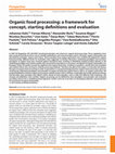 Research paper thumbnail of Organic food processing: a framework for concept, starting definitions and evaluation