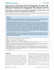 Research paper thumbnail of Improving T-Cell Assays for the Diagnosis of Latent TB Infection: Potential of a Diagnostic Test Based on IP-10