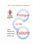 Research paper thumbnail of Prologue to the Future: 125 Years of the Diocese of Dallas