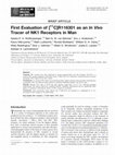 Research paper thumbnail of First Evaluation of [11C]R116301 as an In Vivo Tracer of NK1 Receptors in Man