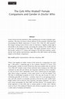 Research paper thumbnail of The Girls Who Waited? Female Companions and Gender in Doctor Who