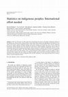 Research paper thumbnail of Statistics on indigenous peoples: International effort needed