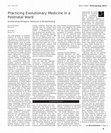 Research paper thumbnail of Practicing Evolutionary Medicine in a Postnatal Ward: Ameliorating Iatrogenic Obstacles to Breastfeeding