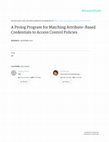 Research paper thumbnail of A Prolog Program for Matching Attribute-Based Credentials to Access Control Policies