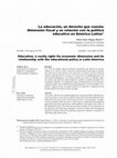 Research paper thumbnail of LA EDUCACIÓN UN DERECHO QUE CUESTA: DIMENSIÓN FISCAL Y SU RELACIÓN CON LA POLÍTICA EDUCATIVA EN AMÉRICA LATINA