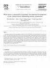 Research paper thumbnail of What drives a successful e-Learning? An empirical investigation of the critical factors influencing learner satisfaction