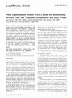 Research paper thumbnail of What Epidemiologic Studies Tell Us about the Relationship between Fruit and Vegetable Consumption and Body Weight