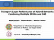 Research paper thumbnail of Transport layer performance of hybrid networks combining multiple EPONs and OBS