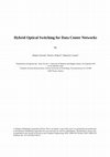 Research paper thumbnail of Hybrid Optical Switching for Data Center Networks