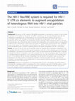 Research paper thumbnail of The HIV-1 Rev/RRE system is required for HIV-1 5' UTR cis elements to augment encapsidation of heterologous RNA into HIV-1 viral particles