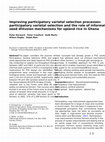 Research paper thumbnail of Improving participatory varietal selection processes: participatory varietal selection and the role of informal seed diffusion mechanisms for upland rice in Ghana