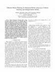 Research paper thumbnail of Efficient motion planning for humanoid robots using lazy collision checking and enlarged robot models