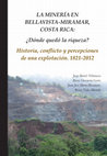 Research paper thumbnail of Bellavista de Miramar en los ciclos mineros de Costa Rica. Una aproximación a la trayectoria de una explotación minera: 1821-2012