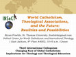 Research paper thumbnail of World Catholicism, Theological Associations, and the Future: Realities and Possibilities Third International Colloquium Changing Face of Global Catholicism: Implications for Theology and Theological Education