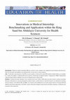 Research paper thumbnail of Innovations in medical internship: benchmarking and application within the King Saud bin Abdulaziz University for Health Sciences