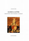 Research paper thumbnail of Gloser la lettre.  Marie de France Renaut de Beaujeu Jean Renart