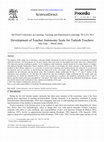 Research paper thumbnail of Development of Teacher Autonomy Scale for Turkish Teachers