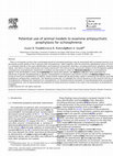 Research paper thumbnail of Potential use of animal models to examine antipsychotic prophylaxis for schizophrenia