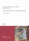 Research paper thumbnail of La società monastica nei secoli VI-XII.  Atelier jeunes chercheurs sur le monachisme médiéval (a cura di) M. Bottazzi, P. Buffo, C. Ciccopiedi, L. Furbetta, Th. Granier, Trieste 2016.