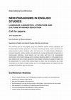 Research paper thumbnail of CALL FOR PAPERS: "NEW PARADIGMS IN ENGLISH STUDIES: LANGUAGE, LINGUISTICS, LITERATURE AND CULTURE IN HIGHER EDUCATION". SOFIA UNIVERSITY ("ST. KLIMENT OHRIDSKI"). 25th - 27th NOVEMBER 2016