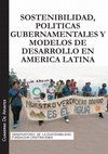 Research paper thumbnail of Sostenibilidad, politicas gubernamentales y modelos de desarrollo en América latina